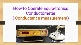 How to Handle Digital Equiptronics conductometer Measurement of Conductance in mhos [upl. by Dacia]