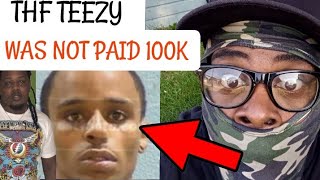 Somebody SNITCHED On THF Teezy He Wasnt Paid 100k For Giving Away FBGDuck Lo  Says Hes Innocent [upl. by Aynek576]