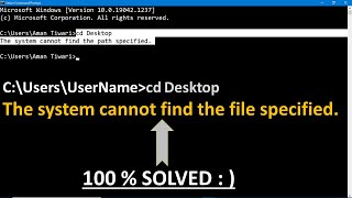 How to Solved System Cannot Find The Path Specified In Windows 10  Cd Desktop command not working [upl. by Winograd249]