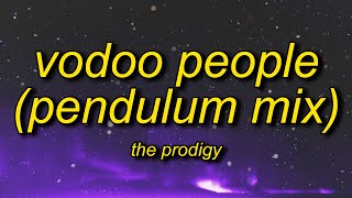 The Prodigy  Vodoo People Pendulum Mix [upl. by Akeret]