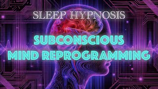 Sleep Hypnosis for Subconscious Mind Reprogramming 🌙 Delta Waves Healing [upl. by Aeht]