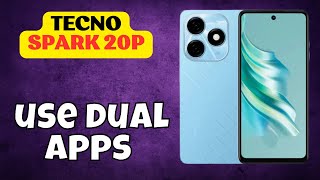 Tecno Spark 20p dual apps  How to use dual apps  Settings of dual apps options latest [upl. by Gaivn102]