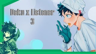 Deku x Listener 3  Audio Roleplay  MY HERO ACADEMIA [upl. by Ahseyk]