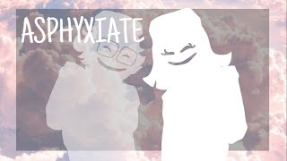 Asphyxiate animation meme  Внутри Лапенко [upl. by Christie]