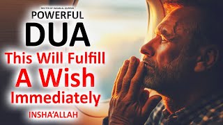 JUST BY LISTENING TO THIS VERY POWERFUL DUA YOUR WISH CAN BE FULFILL IMMEDIATELY INSHALLAH [upl. by Dibb]