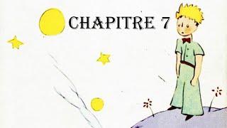 Lecture Audio  Le Petit Prince   Chapitre 7 [upl. by Akiehsat546]