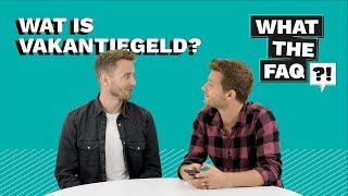 Wat is vakantiegeld en waar heb ik recht op  What the FAQ 5 [upl. by Atews]