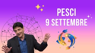 Pesci ♓️ Loroscopo di Paolo Fox  9 Settembre 2024  Caratteri diversi ideali comuni [upl. by Rustin]