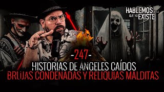 9 Historias de Angeles Caídos  Brujas Condenadas y Reliquias Malditas  EP 247  EL NARRADOR [upl. by Nelyaw]