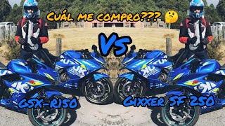 Cuál me compro🤔🤔🤔 GSXR150 vs Gixxer SF 250 Comparativa 🤓👌🏍️🏍️🏍️ [upl. by Zilla]