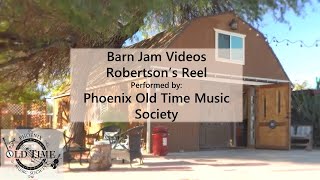 Robertsons Reel performed by the Phoenix Old Time Music Society [upl. by Neel866]