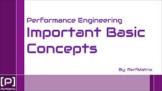 Performance Engineering  Important Basic Concepts [upl. by Dennett]