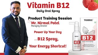 B12 Spray Product Training Session By Nirmal Patel  teamex B12VitaminSpray [upl. by Nomma]