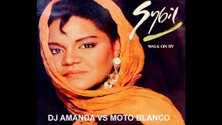 SYBIL WALK ON BY 2023 DJ AMANDA VS MOTO BLANCO [upl. by Aratnahs]