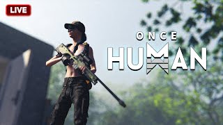 THE NEW BEST OPEN WORLD SURVIVAL SHOOTER MMO  Once Human  Livestream [upl. by Wolfort]