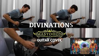 Mastodon Divinations  Guitar Cover [upl. by Adelice]