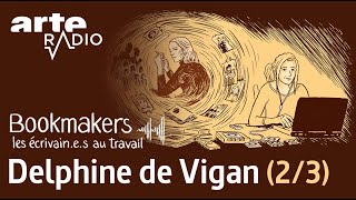 Delphine de Vigan 23  Bookmakers  ARTE Radio Podcast [upl. by Sheffy]