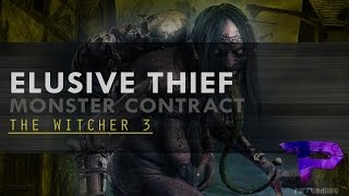 Monster Contract An Elusive Thief GuideWalkthrough Witcher 3 [upl. by Aisirtap]