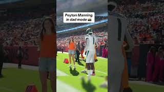 Peyton Manning really said quot 🤳🧍🏻‍♀️quot W Dad 🙌 via NFLTT shorts [upl. by Fernas]