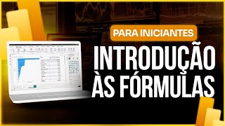 Introdução às Fórmulas do Power BI Para Iniciantes [upl. by Anny]