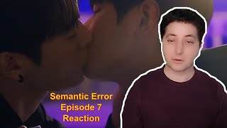 Semantic Error Episode 7 Reaction [upl. by Tollman747]