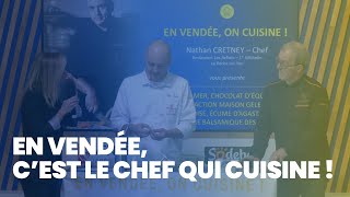 En Vendée cest le Chef qui cuisine avec le Chef étoilé Nathan Cretney et Patrick Gelencser [upl. by Sergio]