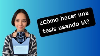 ¿Cómo hacer una tesis con IA [upl. by Eirb791]