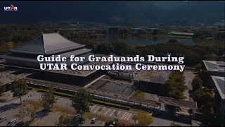 Guide for Graduands During UTAR Convocation Ceremony [upl. by Ecaj]