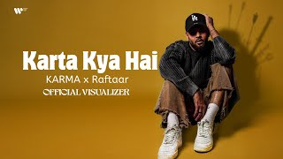 Karta Kya Hai Official Lyrical Video  KARMA Feat Raftaar [upl. by Saville]