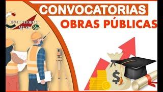 Convocatorias Obras Públicas 20222023  REQUISITOS  Pasos a SEGUIR [upl. by Naaitsirhc861]