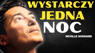 Jedna Noc by Odmienić Swoje Życie  Neville Goddard  Prawo Założenia [upl. by Leonardo]