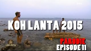 Koh lanta 2015  Episode 11 resumé en 3mn  Parodie [upl. by Eiltan]