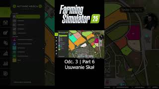 Usuwanie Skał  Farming Simulator 25  Odc 3  Part 6  Sebix shorts [upl. by Wende]