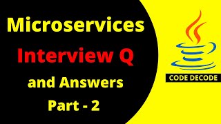 Microservices Interview questions and answers for experienced and freshers  Code Decode  Part2 [upl. by Darken]