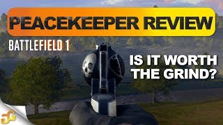 BF1 Peacekeeper REVIEW  Is It Worth The Grind Battlefield 1 Peace Keeper Gameplay [upl. by Ahsikit]