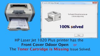 Fix HP laser jet 1020 plus printer has the front cover door open or the toner cartridge is missing [upl. by Ciri587]