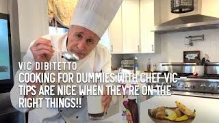 Cooking for Dummies with Chef Vic — Tips are nice when theyre on the right things [upl. by Saihtam]