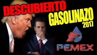 ENGAÑO DEL GASOLINAZO 2017 ES DESCUBIERTO [upl. by Whitford]