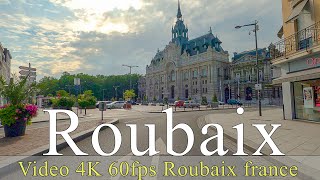 Roubaix  France  4K  walking  City of Roubaix  Virtual tours [upl. by Azyl]