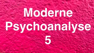 MODERNE PSYCHOANALYSE 5 Freies Erzählenlassen und dialogisches emotionales Begleiten [upl. by Yelkao823]