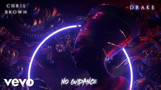 Chris Brown  No Guidance Audio ft Drake [upl. by Gnehp556]