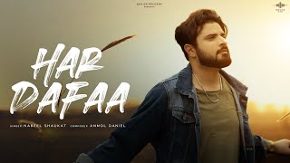 Har Dafaa Official Music Video  Nabeel Shaukat Ali  Anmol Daniel  Novice Records [upl. by Yim225]