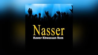 Hawer Khwassan Nem  Nasser Official Audio [upl. by Ycrad]