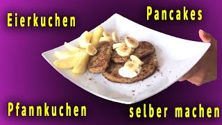 vegane Pancakes selber machen deutsch  Rezept für Eierkuchen Pfannkuchen ohne Mehl Milch Ei [upl. by Tegdig]