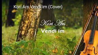 Kori Ars Vendi im Cover [upl. by Brainard]