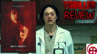 BirthRebirth 2023 Thriller Review [upl. by Ettelohcin633]