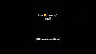 Kiss marry killdc movies edition catwoman galgadot margotrobbie zoekravitz harleyquinn dc [upl. by Narda601]