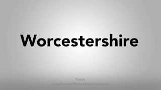 How To Pronounce Worcestershire [upl. by Asia471]