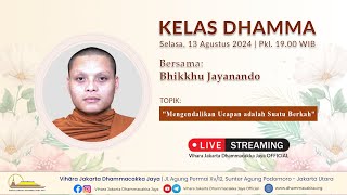 Kelas Dhamma  Selasa 13 Agustus 2024  Bersama Bhikkhu Jayanando  Pkl 1900 WIB [upl. by Dupuis62]