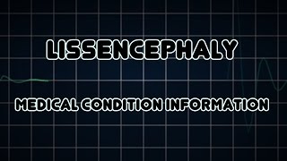 Lissencephaly Medical Condition [upl. by Adyela373]